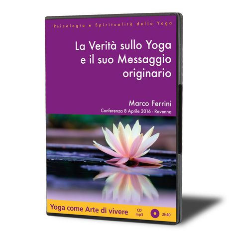 La Verità sullo Yoga e il suo Messaggio Originario