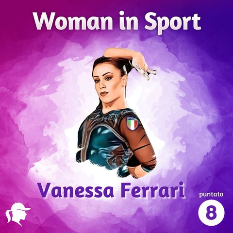 Puntata 8: Vanessa Ferrari