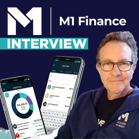 76. M1 Finance Interview | Free Investing with Automated Custom Pies