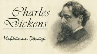 Mahkumun Dönüşü  Charles Dickens sesli öykü