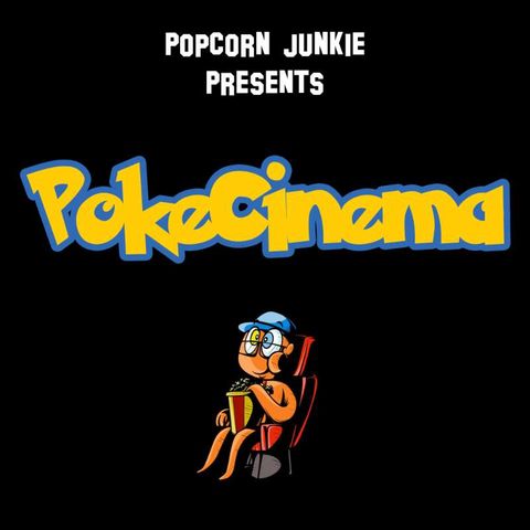 PokéCinema Pilot - Pokémon: The First Movie - Mewtwo Strikes Back