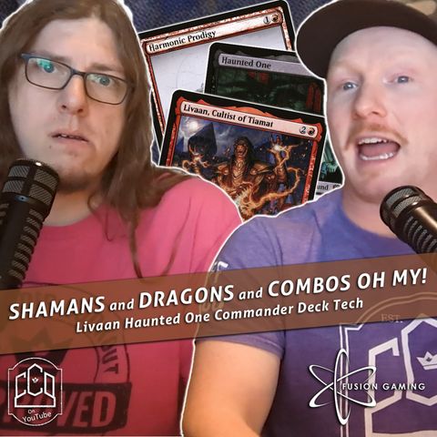 Episode 351: Commander Cookout Podcast, Ep 351 - Livaan and Haunted One Shaman Tribal