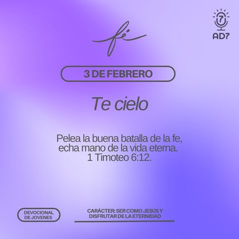 Te cielo | Carácter - Devocional de Jóvenes | 3 de febrero 2023