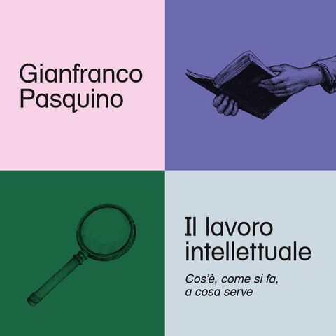Gianfranco Pasquino "Il lavoro intellettuale"