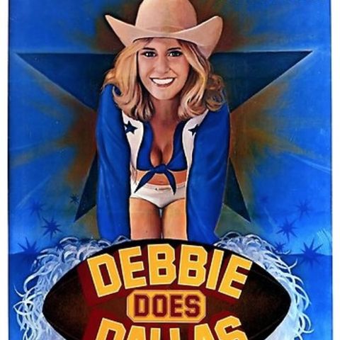 #33- Debbie Does Dallas