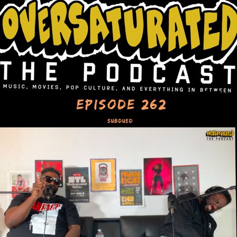 Episode 262 -SUBDUED