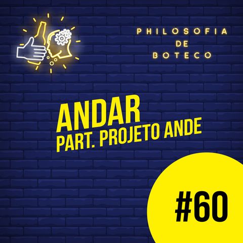#60 - Andar (Part. Projeto Ande)