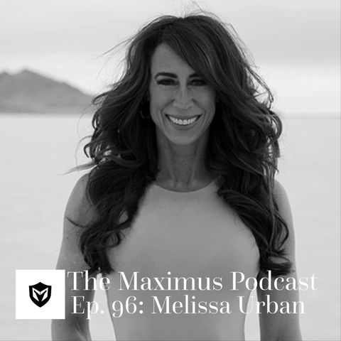 The Maximus Podcast Ep. 96 - Melissa Urban