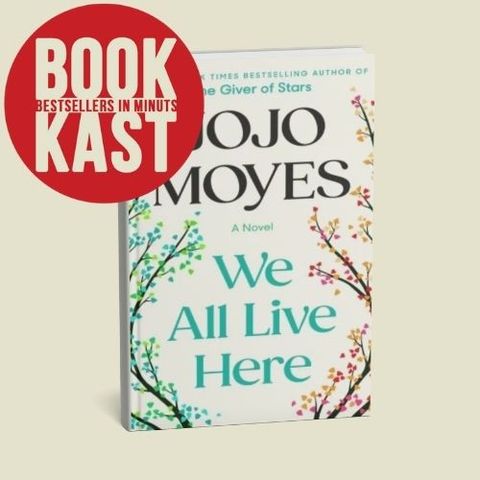 We All Live Here by Jojo Moyes 📖 | A Deep Dive into This Heartfelt Bestseller!