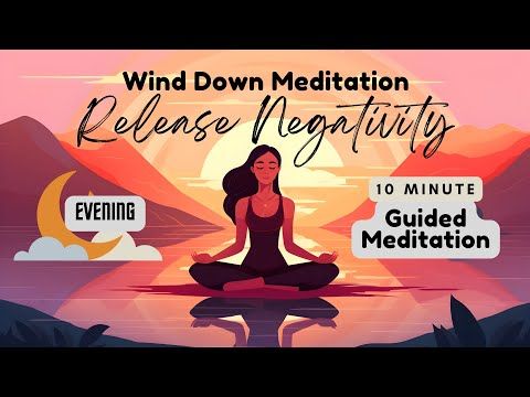 [Evening Meditation] Release Negativity 10 Minute Guided Wind Down Meditation