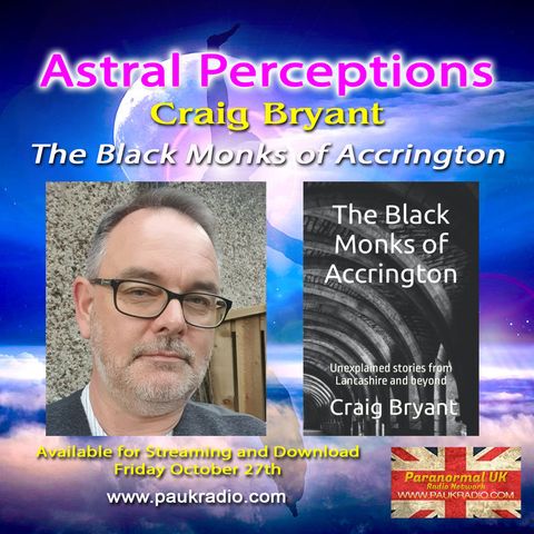 Astral Perceptions - Craig Bryant: The Black Monks of Accrington