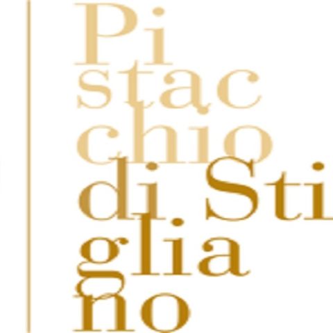 Non solo Bronte: parliamo del pistacchio di Stigliano