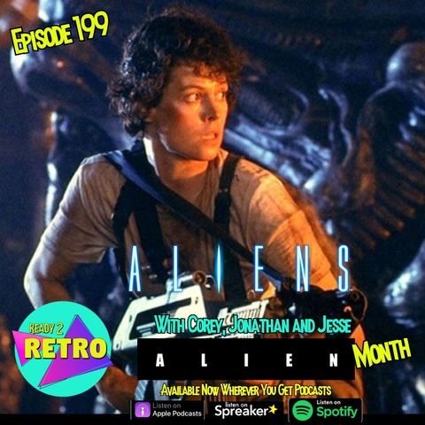 Episode 199: "Aliens" (1986) with Corey from @podcastingafterdark, Jesse from @heartgodmedia & Jonathan Scott