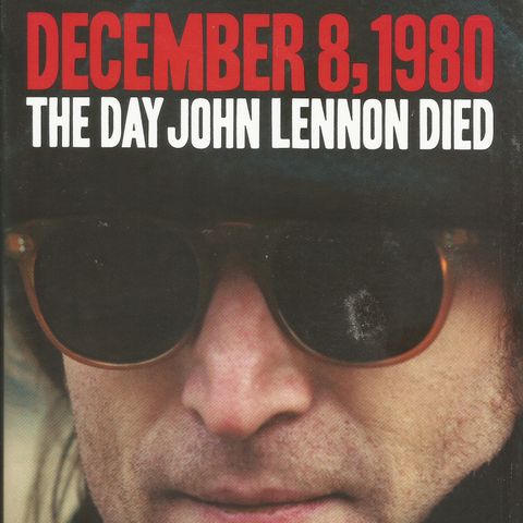 47 - Keith Elliot Greenberg - The Day John Lennon Died Book
