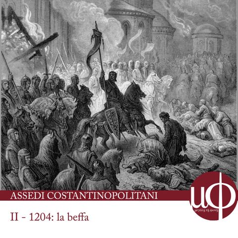 Assedi Costantinopolitani - 1204: La beffa - seconda puntata