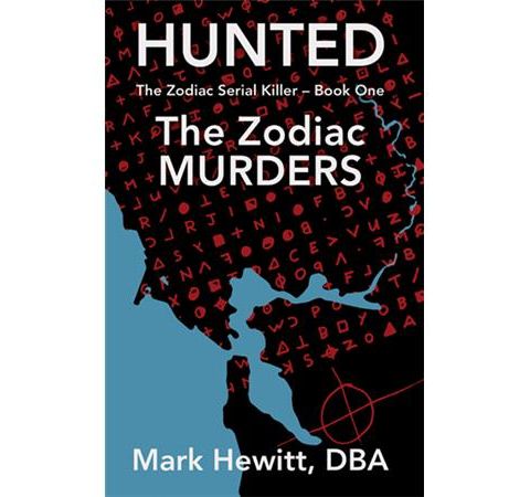 HUNTED: THE ZODIAC MURDERS-Mark Hewitt