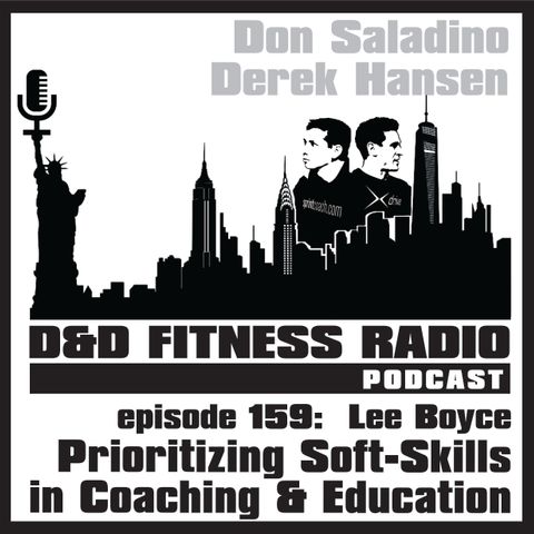 Episode 159 - Lee Boyce:  Prioritizing Soft-Skills in Coaching & Education