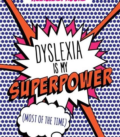 Dyslexia Is My Superpower (Christine)