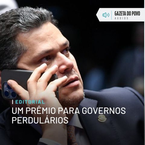 Editorial: Um prêmio para governos perdulários