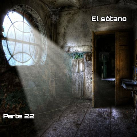 El sótano | Parte 22