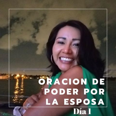 Oración de Poder por la Esposa - Día 1