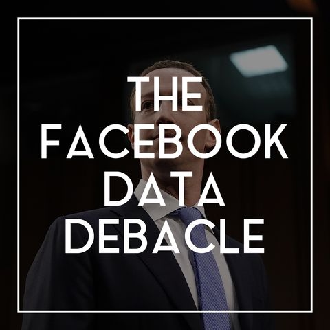 20 The Facebook Data Debacle