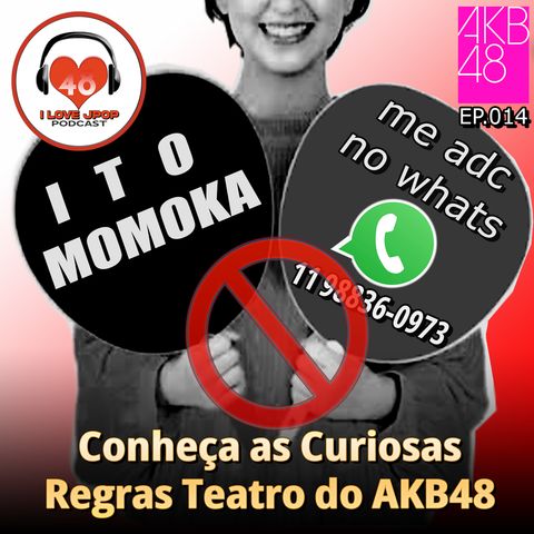 Conheça as Curiosas Regras do Teatro do AKB48 - EP. 014