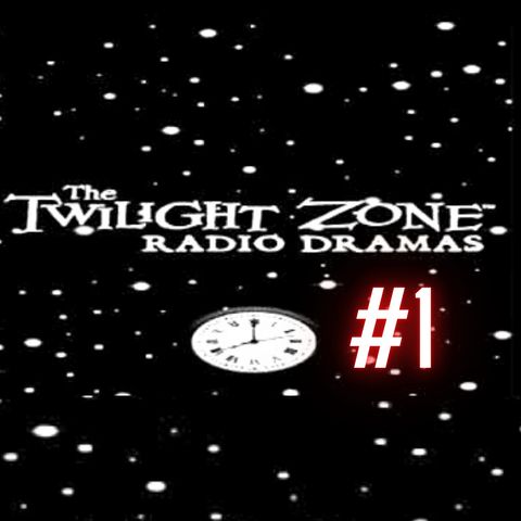 THE TWILIGHT ZONE RADIO DRAMA SHOW - VOLUME 1. 4 HOURS!