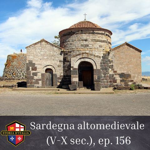 La Sardegna altomedievale (V-X secolo d.C.), con Diego Serra. Ep. 156