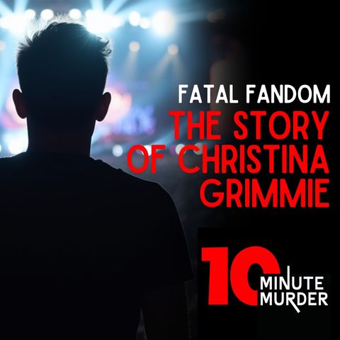 Fatal Fandom: The Story of Christina Grimmie