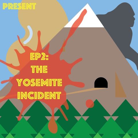 Episode 2: The Yosemite Incident Teaser