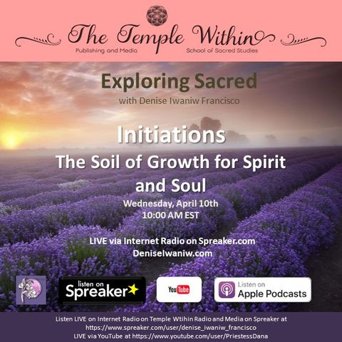 Initiations: The Soil of Growth for our Spirit and Soul