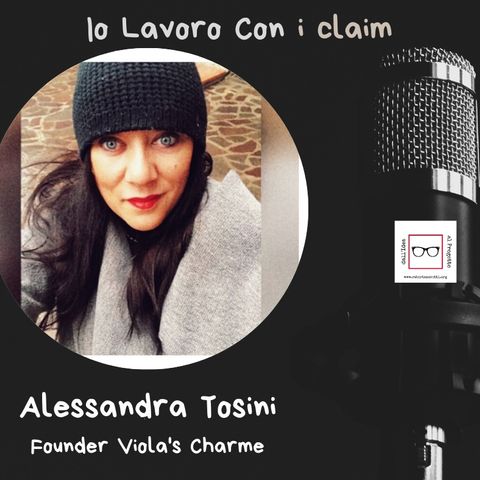 #54 Storie di professioniste coraggiose con Alessandra Tosini