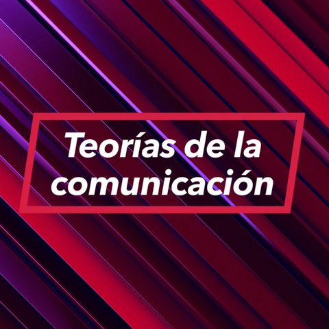 Teorías de la comunicación