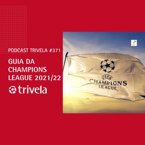 Trivela #371 Guia da Champions League 2021/22