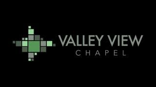 Giving Thanks - Valley View Chapel Weekly Service - 11-21-21