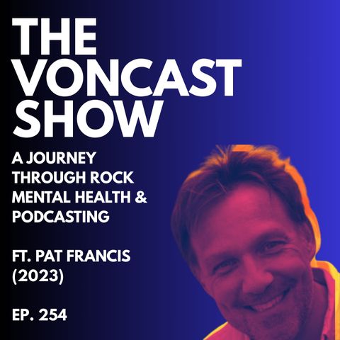 A Journey Through Rock Mental Health & Podcasting ft. Pat Francis