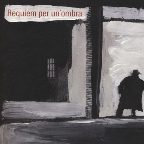 Laura Toffanello, Mario Pistacchio "Requiem per un'ombra"