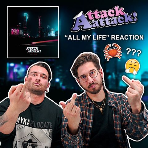 Attack Attack! - "All My Life" (ROOMMATES REACT).. WHERE IS THE CRABCORE!