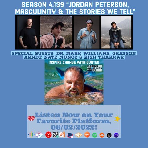 Inspire Change 4-139 Jordan Peterson  Masculinity & The Stories We Tell Ourselves
