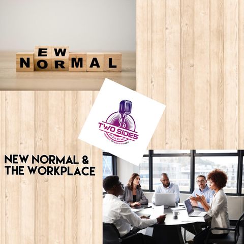 The New Normal & The Workplace