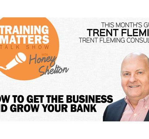 How To Get The Business and Grow Your Bank