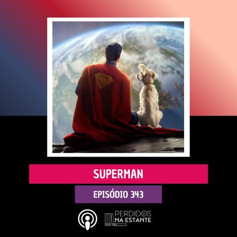 PnE 343 - Superman