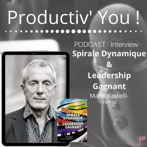 Spirale dynamique et Leadership Gagnant avec Mario Rastelli