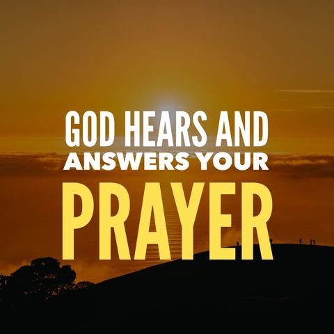 Prayer to Know God Hears Your Prayer and Answers You