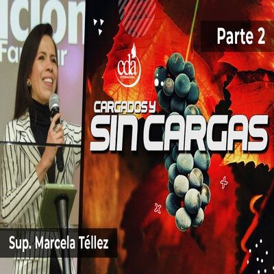 Cargados y Sin Cargas  Pt 2 - Sup Marcela Tellez