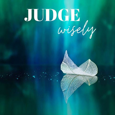 Judge Wisely —with lake waves