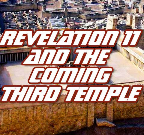 NTEB RADIO BIBLE STUDY: Revelation 11 Unlocks End Times Bible Prophecy And Shows Us The Third Jewish Temple In The Great Tribulation