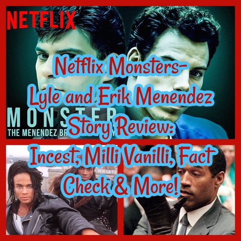 Netflix Monsters- Lyle and Erik Menendez Story Review: Incest, Milli Vanilli, Fact Check & More!