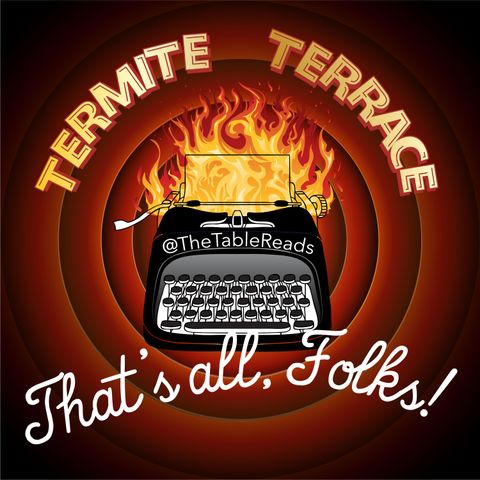 70 - Termite Terrace, Part 4